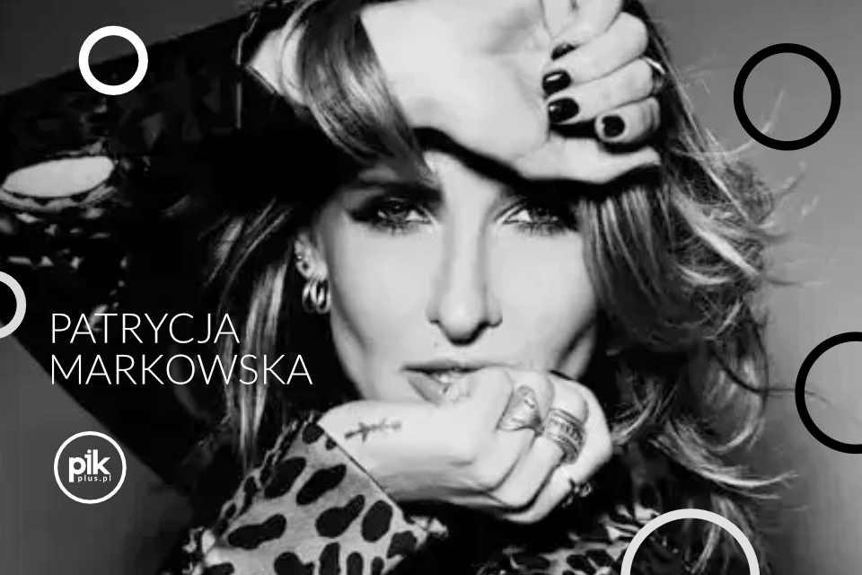 Patrycja Markowska koncert we Wrocławiu Bilety PIK wroclaw pl