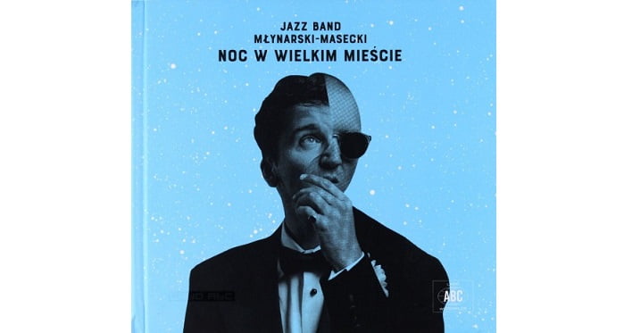 Jazz band Młynarski-Masecki „Noc w wielkim mieście”