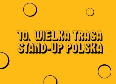10. Wielka Trasa Stand-up Polska - Wrocław