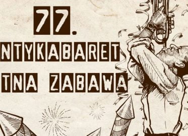 77. Antykabaret - Setna Zabawa