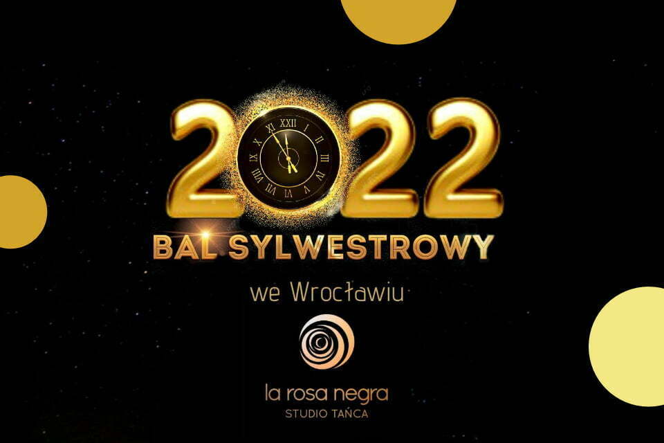 Sylwester w La Rosa Negra | Sylwester 2021/2022 we Wrocławiu