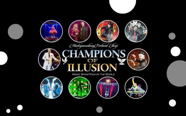 Champions of Illusion - Międzynarodowy Festiwal Iluzjonistów (Wrocław 2019)