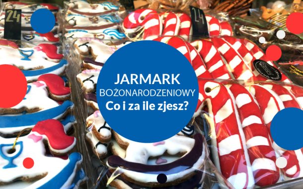 Wrocławski Jarmark Bożonarodzeniowy – Co i za ile zjesz?