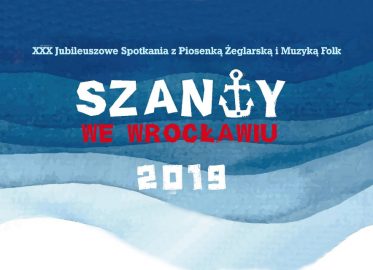 30 - lecie festiwalu „Szanty we Wrocławiu” | festiwal