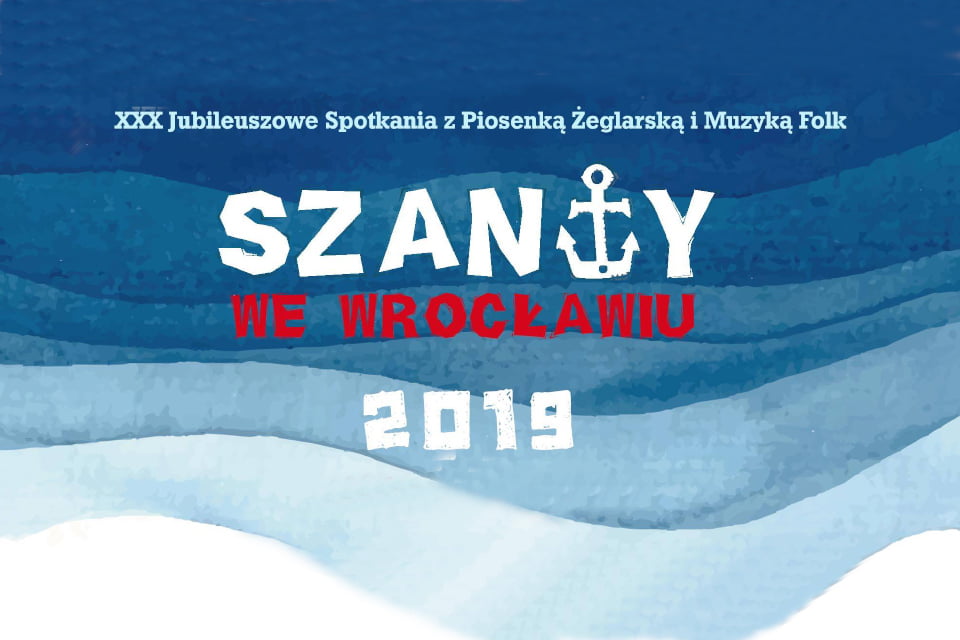 30 - lecie festiwalu „Szanty we Wrocławiu” | festiwal