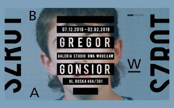 Gregor Gonsior - Szrot | wystawa