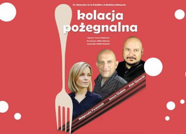 Kolacja pożegnalna | spektakl (Wrocław 2019)