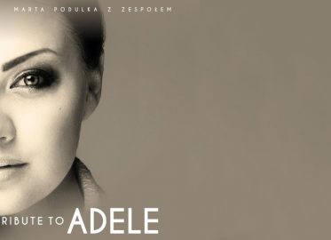 Tribute to Adele - Marta Podulka z zespołem