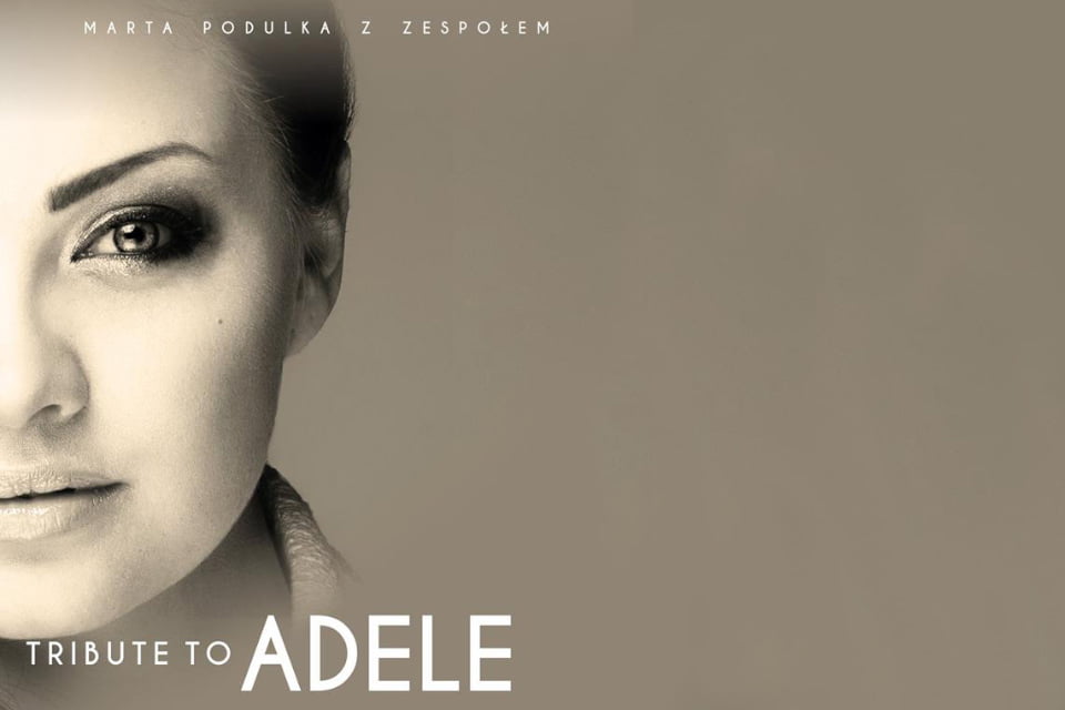 Tribute to Adele | koncert Marta Podulka z zespołem