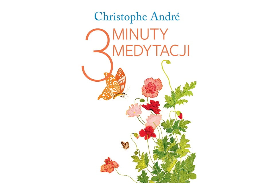 „Trzy minuty medytacji” Christopher André