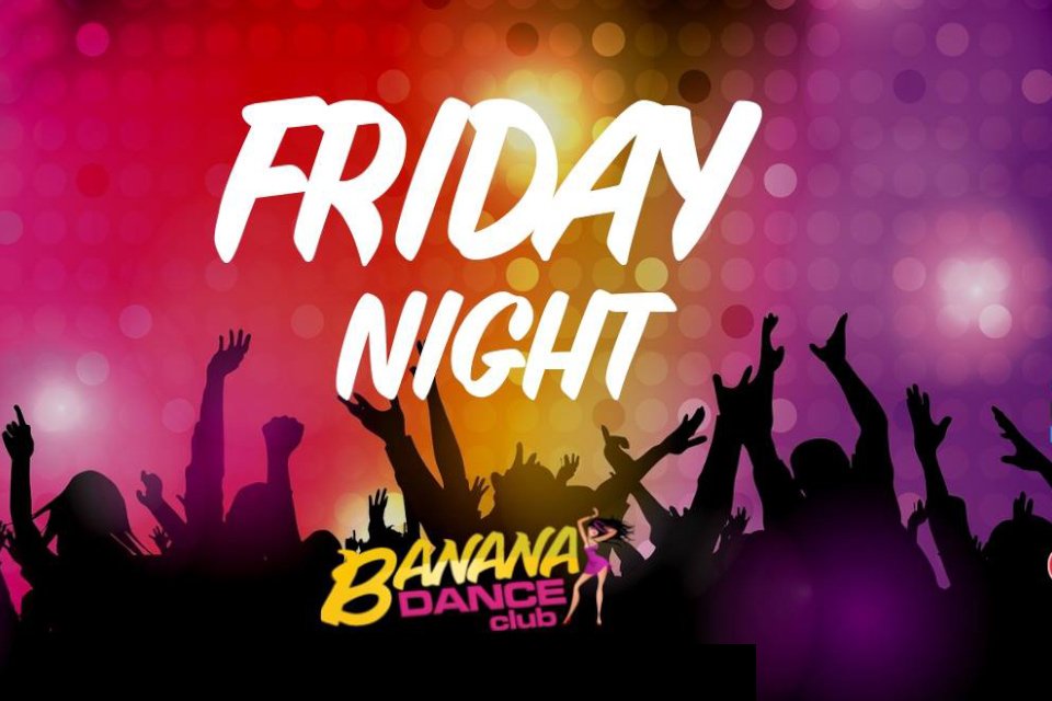 Banana Dance Club - Friday Night
