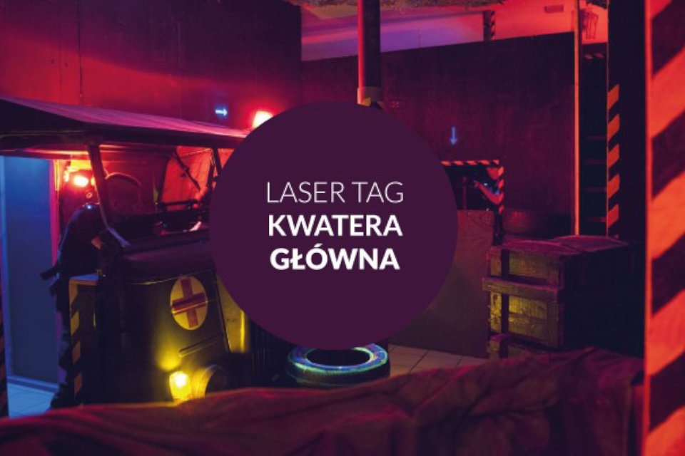 Laser Tag Kwatera Główna – Laserowe Centrum Rozrywki