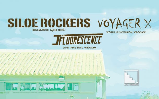 Voyager X, Siloe Rockers, The Fluorescence