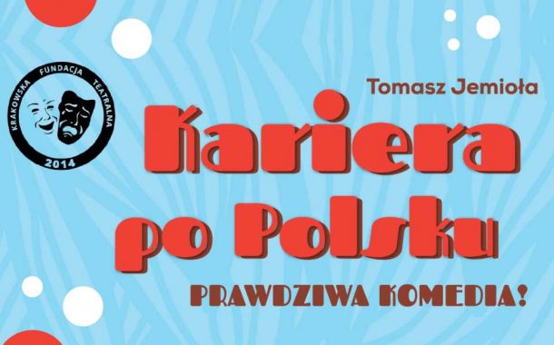 Kariera po polsku | spektakl (Wrocław 2019)