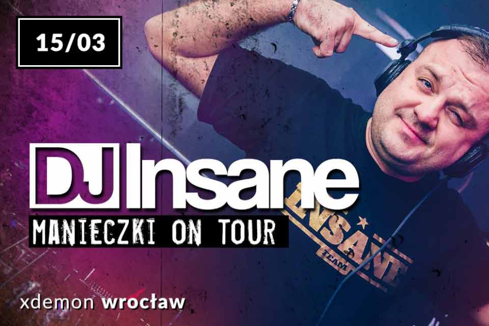 DJ Insane // Manieczki On Tour