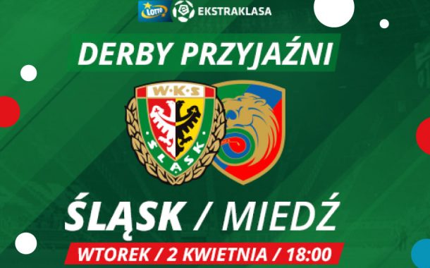 Derby przyjaźni! Śląsk vs. Miedź