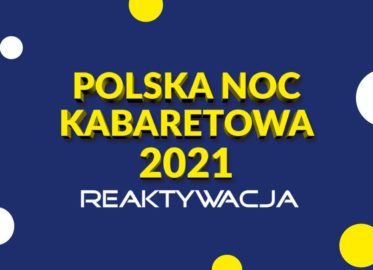 Polska Noc Kabaretowa 2021 (Wrocław)