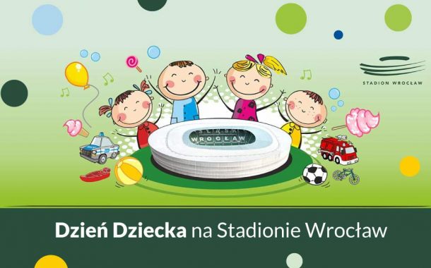 Dzień Dziecka na Stadionie Wrocław - 