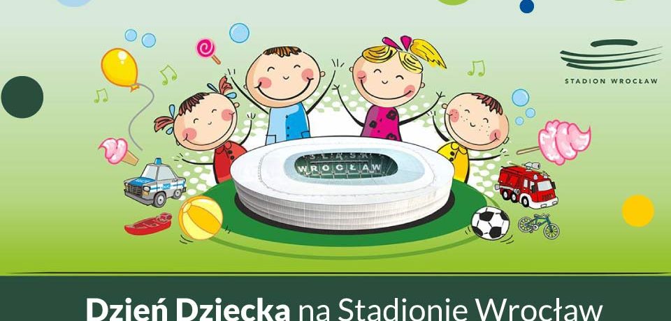 Dzień Dziecka na Stadionie Wrocław - "Bezpieczne wakacje"
