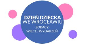 Dzień Dziecka we Wrocławiu lista wydarzeń