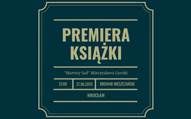 Mieczysława Gorzki Martwy sad - premiera książki