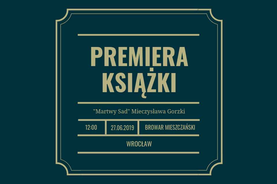 Mieczysława Gorzki Martwy sad - premiera książki
