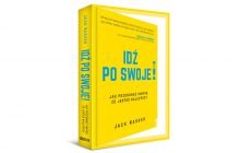„Idź po swoje! Jak przekonać innych, że jesteś najlepszy” Jack Nasher