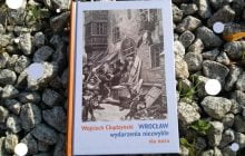 Wojciech Chądzyński „Wrocław wydarzenia niezwykłe”