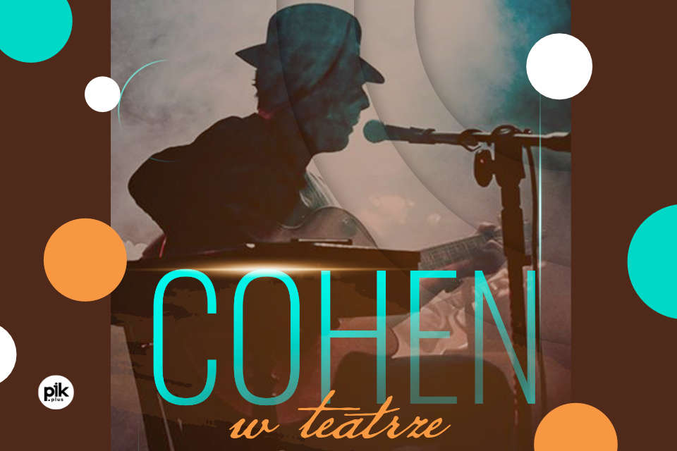 Cohen w teatrze | koncert