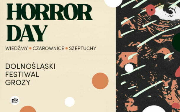 Horror Day 2022 | DolnoÅ›lÄ…ski Festiwal Grozy