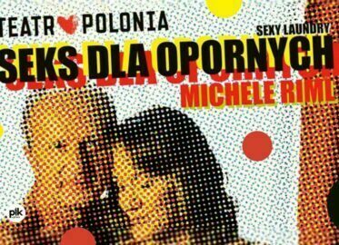 Seks dla opornych | spektakl