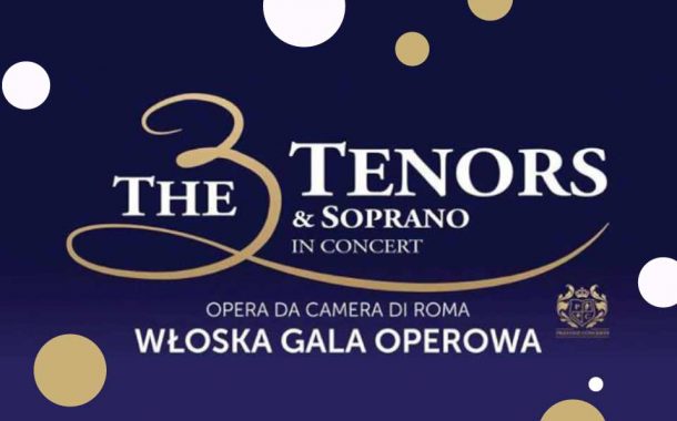 The 3 Tenors & Soprano | włoska gala operowa