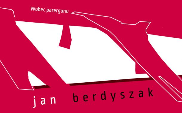 Wobec parergonu - Jan Berdyszak | wystawa