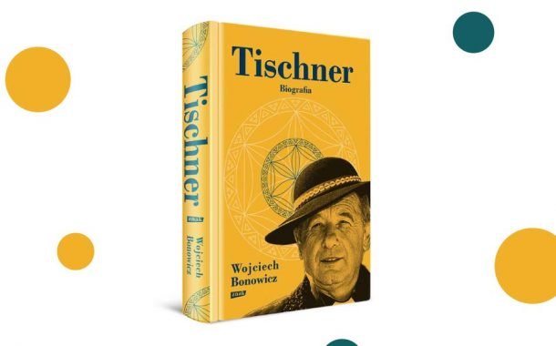 „Tischner. Biografia” Wojciech Bonowicz