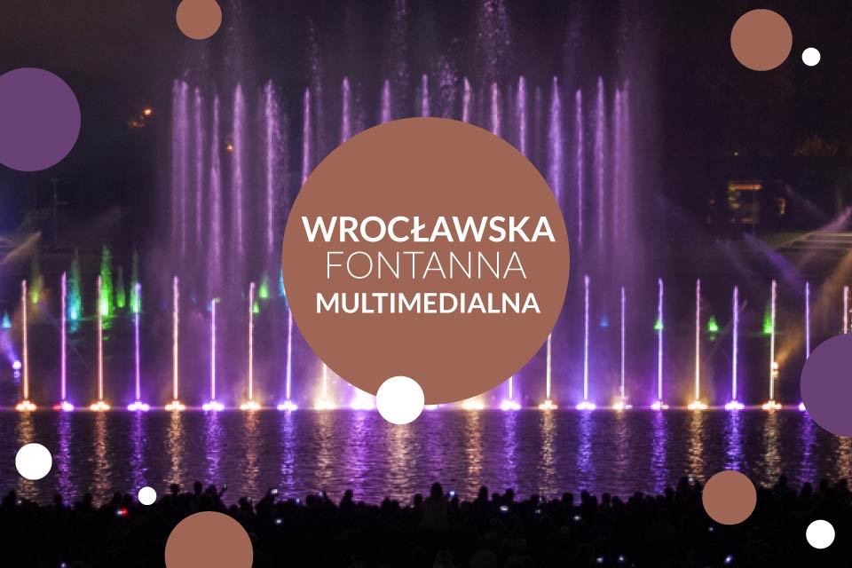 Pergola - Wrocławska fontanna multimedialna | sezon 2021