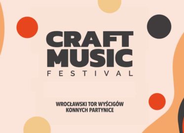 Craft Music Festival - Wrocław