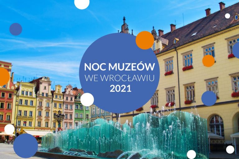 Noc Muzeów we Wrocławiu | 2021 - PIK - Punkt Informacji Kulturalnej - Wrocław