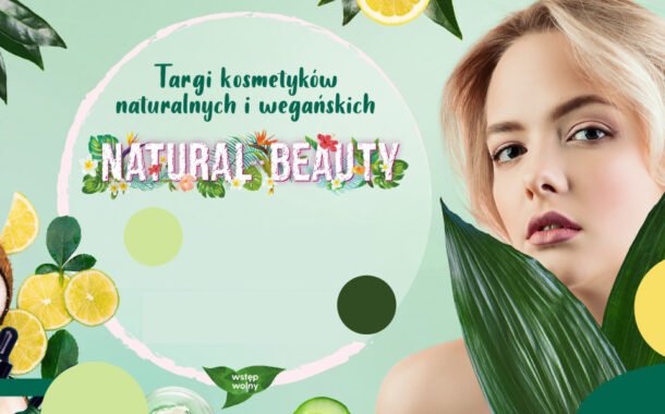 Targi Natural Beauty - Targi kosmetyków naturalnych i wegańskich
