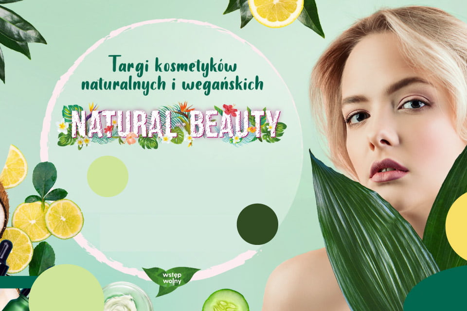 Targi Natural Beauty - Targi kosmetyków naturalnych i wegańskich