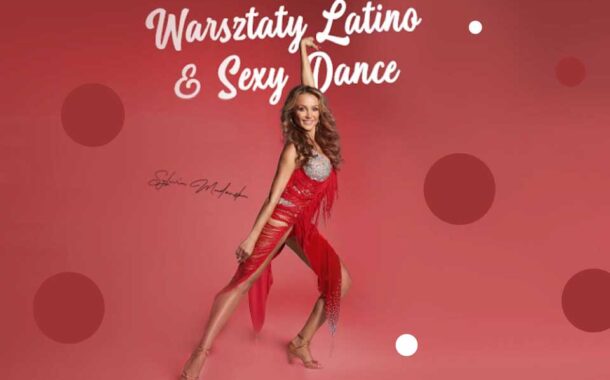 Warsztaty Latino & Sexy Dance