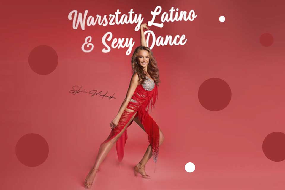 Warsztaty Latino & Sexy Dance