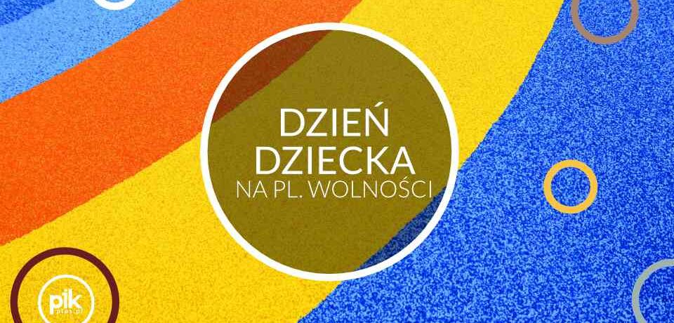 Dzień Dziecka na Placu Wolności