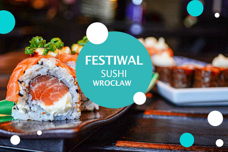 Festiwal Sushi we Wrocławiu