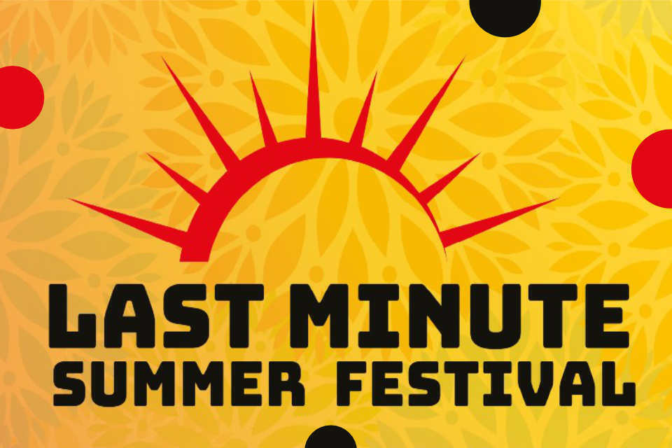 Last Minute Summer Festival 2021