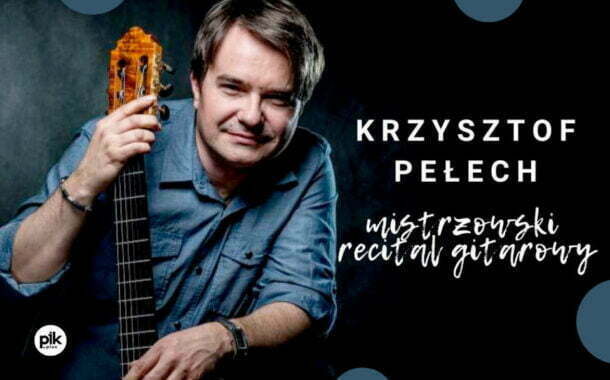 Krzysztof Pełech | koncert