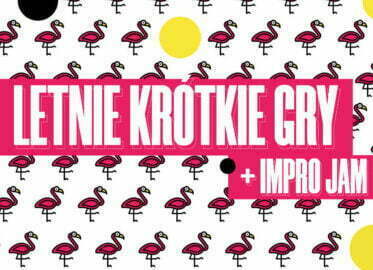 Letnie Krótkie gry + impro jam!
