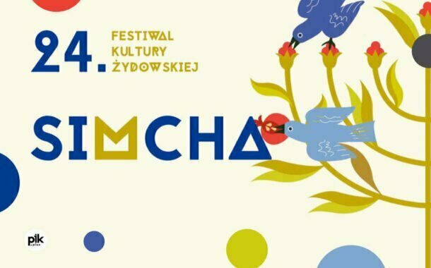 24. Festiwal Kultury Żydowskiej SIMCHA