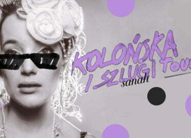 Sanah | koncert – Kolońska i Szlugi Tour