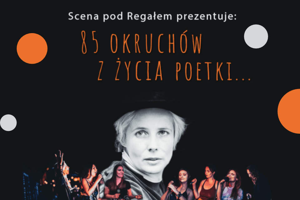 85 okruchów z życia poetki | koncert