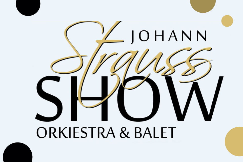 Wielka Gala Johann Strauss Show | Sylwester 2021/2022 na Dolnym Śląsku